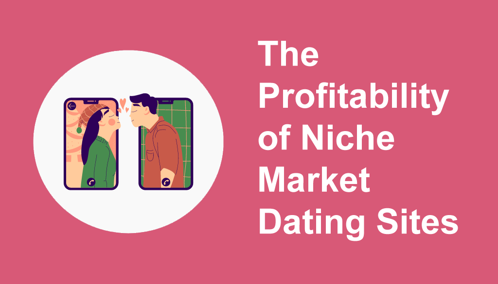 Profitable Niche Market Dating Site Solutions